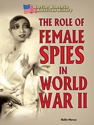 cover image of The Role of Female Spies in World War II